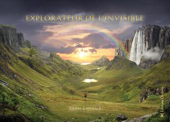 Couverture du livre « Explorateur de l'invisible, guide pratique » de Yann Lipnick aux éditions Oviloroi