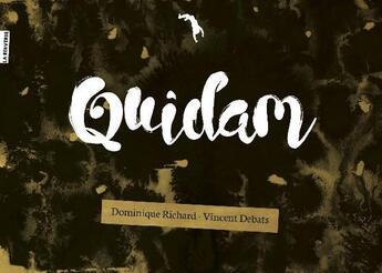 Couverture du livre « Quidam » de Dominique Richard et Vincent Debats aux éditions La Renverse