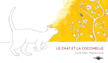 Couverture du livre « Le chat et la coccinelle » de Laurie Cohen et Mathias Friman aux éditions Le Diplodocus