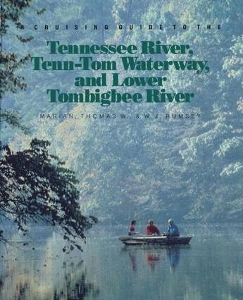 Couverture du livre « A cruising guide to the tennessee river, tenn-tom waterway, and lower tombigbee river » de Marian Thomas W. aux éditions Mcgraw-hill Education