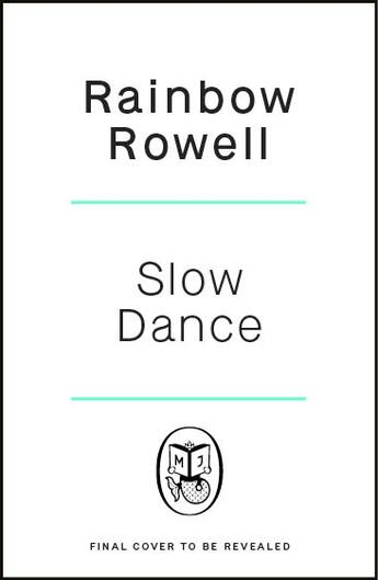 Couverture du livre « SLOW DANCE » de Rainbow Rowell aux éditions Penguin