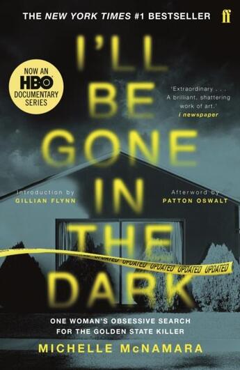 Couverture du livre « I''LL BE GONE IN THE DARK » de Michelle Mcnamara aux éditions Faber Et Faber