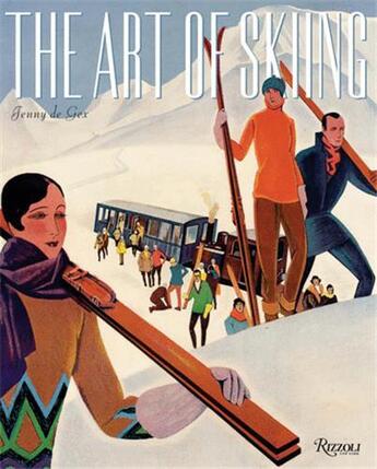 Couverture du livre « The Art of Skiing » de Jenny De Gex aux éditions Rizzoli