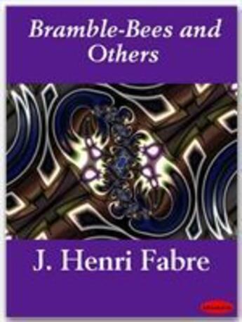 Couverture du livre « Bramble-Bees and Others » de J. Henri Fabre aux éditions Ebookslib