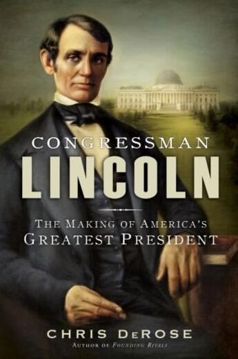 Couverture du livre « Congressman Lincoln » de Derose Chris aux éditions Threshold Editions