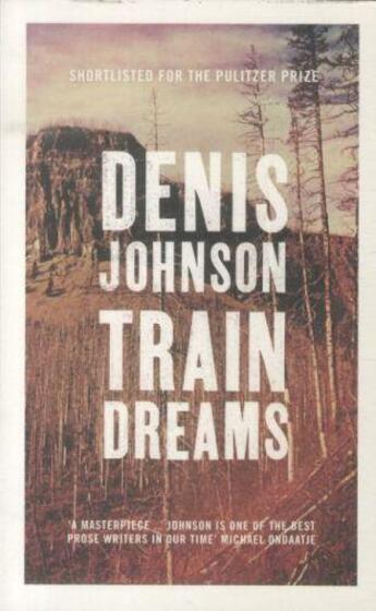 Couverture du livre « Train dreams » de Denis Johnson aux éditions Granta Books