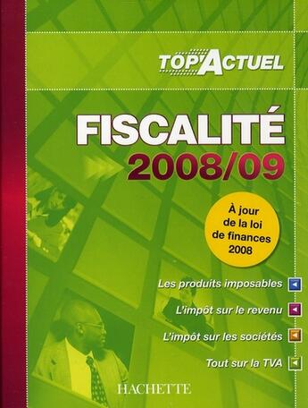 Couverture du livre « Top'actuel : fiscalité 2008 » de B Monnet et Daniel Freiss aux éditions Hachette Education