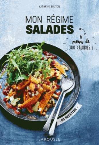 Couverture du livre « Mon régime salades » de Kathryn Bruton aux éditions Larousse