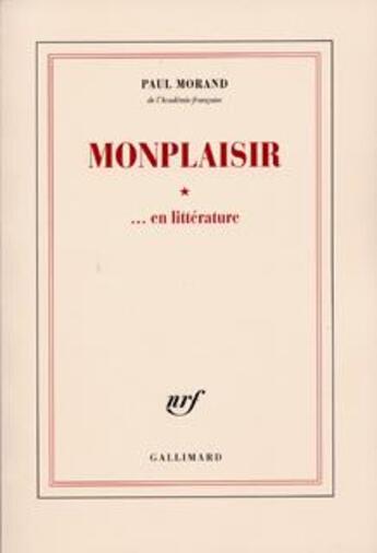 Couverture du livre « Monplaisir... en littérature » de Paul Morand aux éditions Gallimard