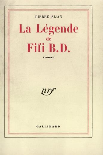 Couverture du livre « La legende de fifi b.d. » de Sijan Pierre aux éditions Gallimard