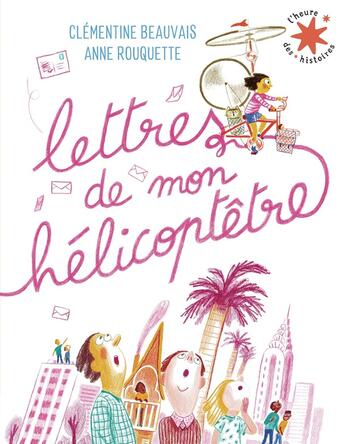 Couverture du livre « Lettres de mon hélicoptêtre » de Clementine Beauvais aux éditions Gallimard-jeunesse