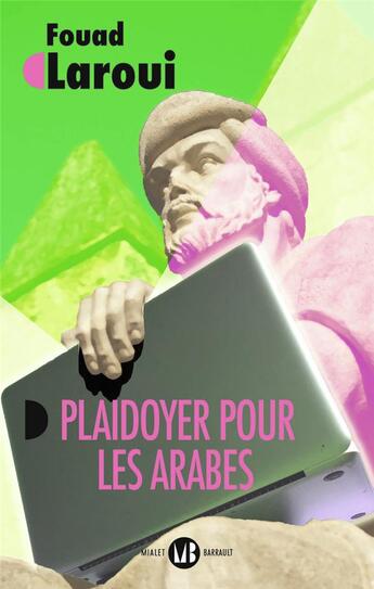 Couverture du livre « Plaidoyer pour les arabes » de Fouad Laroui aux éditions Mialet Barrault