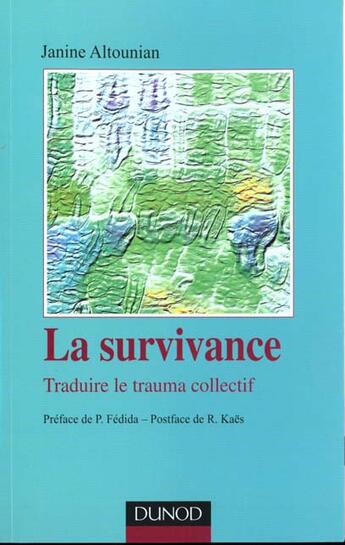 Couverture du livre « La survivance - traduire le trauma collectif » de Janine Altounian aux éditions Dunod