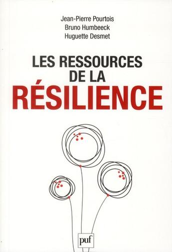 Couverture du livre « Les ressources de la résilience » de Jean-Pierre Pourtois aux éditions Puf