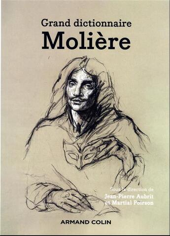 Couverture du livre « Dictionnaire Molière » de Martial Poirson et Jean-Pierre Aubrit aux éditions Armand Colin