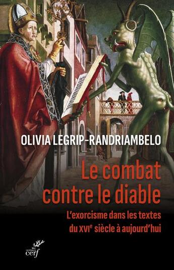 Couverture du livre « Le combat contre le diable : L'exorcisme dans les textes du XVIe siècle à aujourd'hui » de Olivia Legrip-Randriambelo aux éditions Cerf