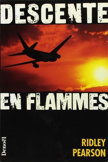 Couverture du livre « Descente en flammes » de Ridley Pearson aux éditions Denoel