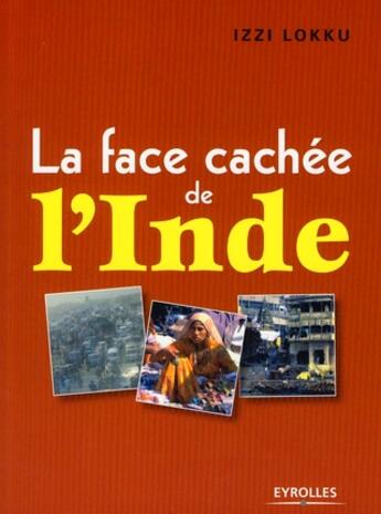 Couverture du livre « La face cachée de l'Inde » de Izzi Lokku aux éditions Organisation