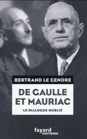 Couverture du livre « De Gaulle et Mauriac » de Bertrand Legendre aux éditions Fayard