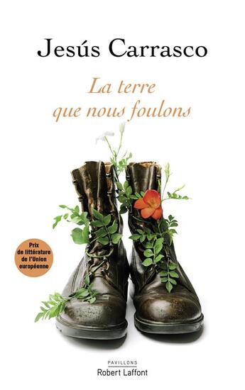 Couverture du livre « La terre que nous foulons » de Jesus Carrasco aux éditions Robert Laffont