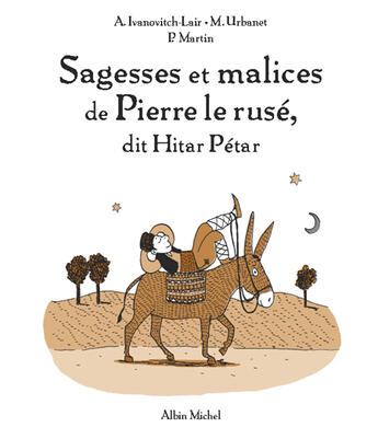 Couverture du livre « Sagesses et malices de pierre le ruse, dit hitar petar » de Ivanovitch-Lair aux éditions Albin Michel