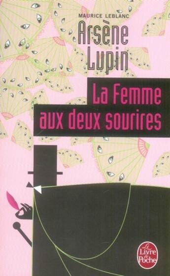 Couverture du livre « Arsène Lupin ; la femme aux deux sourires » de Maurice Leblanc aux éditions Le Livre De Poche
