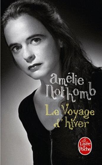 Couverture du livre « Le voyage d'hiver » de Amélie Nothomb aux éditions Le Livre De Poche
