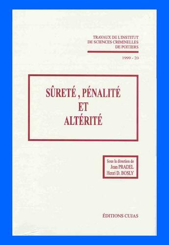 Couverture du livre « Sûreté, pénalité et altérité » de Institut De Sciences Criminelles De Poitiers aux éditions Cujas