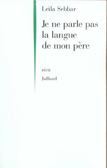 Couverture du livre « Je ne parle pas la langue de mon père » de Leila Sebbar aux éditions Julliard