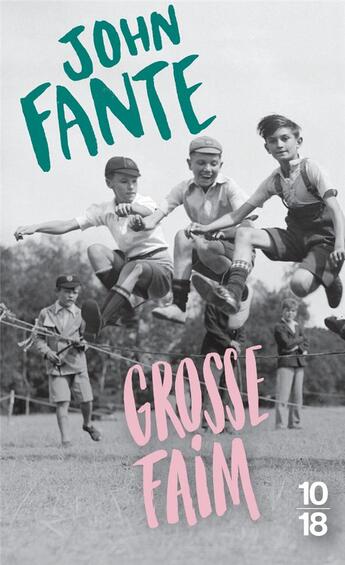 Couverture du livre « Grosse faim » de John Fante aux éditions 10/18