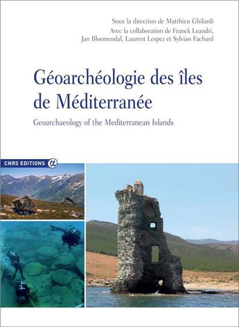 Couverture du livre « Géoarchéologie des îles de Méditerranée » de Matthieu Ghilardi aux éditions Cnrs