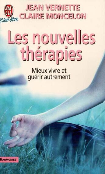 Couverture du livre « Nouvelles therapies (les) » de Vernette/Moncelon J aux éditions J'ai Lu