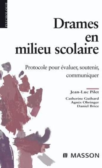 Couverture du livre « Drames en milieu scolaire » de Pilet-J.L aux éditions Elsevier-masson