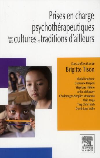 Couverture du livre « Prises en charge psychothérapeutiques face aux cultures et traditions d'ailleurs » de Brigitte Tison aux éditions Elsevier-masson