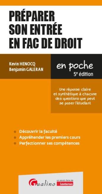 Couverture du livre « Préparer son entrée en fac de droit : Une réponse claire et synthétique à chacune des questions que peut se poser l'étudiant (5e édition) » de Benjamin Galeran et Kevin Henocq aux éditions Gualino