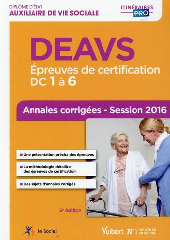 Couverture du livre « DEAVS épreuves de certification DC 1 à 6 annales corrigées (5e édition) » de Monique Forn aux éditions Vuibert