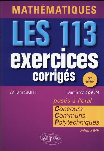 Couverture du livre « Mathematiques. les 113 exercices corriges du concours communs polytechniques » de Smith/Wesson aux éditions Ellipses