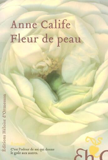 Couverture du livre « Fleur de peau » de Anne Calife aux éditions Heloise D'ormesson