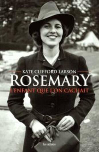 Couverture du livre « Rosemary, l'enfant que l'on cachait » de Kate Clifford Larson aux éditions Les Arenes