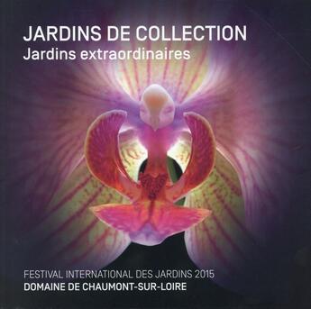 Couverture du livre « Jardins extraordinaires ; jardins de collection » de  aux éditions Gourcuff Gradenigo