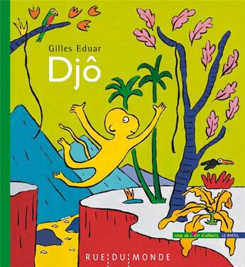 Couverture du livre « Djô » de Gilles Eduar aux éditions Rue Du Monde