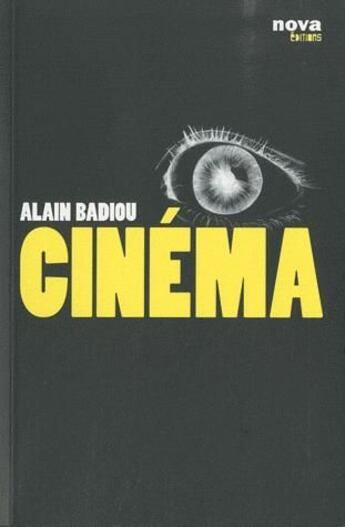 Couverture du livre « Cinéma » de Alain Badiou aux éditions Nova