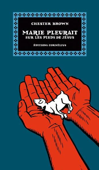 Couverture du livre « Marie pleurait » de Chester Brown aux éditions Cornelius