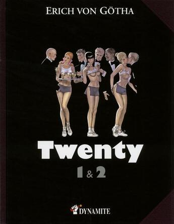 Couverture du livre « Twenty ; intégrale Tome 1 et Tome 2 » de Erich Von Gotha aux éditions Dynamite