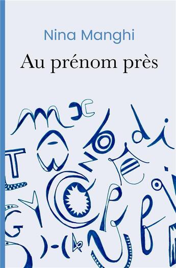 Couverture du livre « Au prénom près » de Nina Manghi aux éditions Iggybook