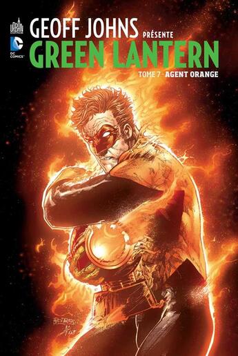 Couverture du livre « Geoff Johns présente Green Lantern t.7 ; agent orange » de Geoff Johns aux éditions Urban Comics