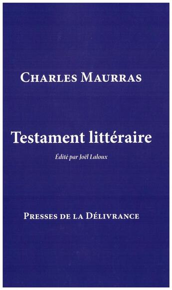 Couverture du livre « Testament litteraire » de Maurras/Laloux aux éditions Presses De La Delivrance