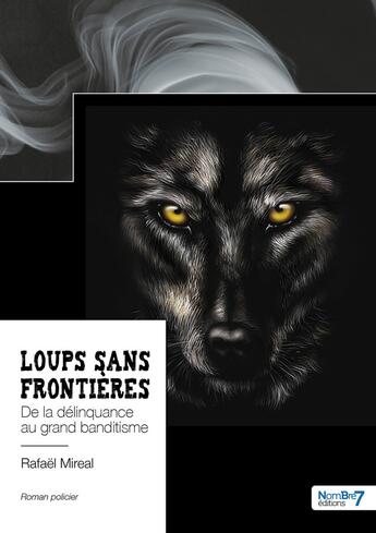 Couverture du livre « Loups sans frontières » de Rafael Mireal aux éditions Nombre 7