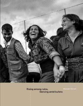 Couverture du livre « S'élever au millieu des ruines, danser entre les balles » de Mylene Sauloy et Maryam Ashrafi et Allan Kaval et Mann, Carol, Matin, Kamran aux éditions Hemeria