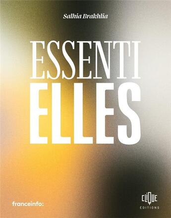 Couverture du livre « Essentielles » de Brakhlia Salhia aux éditions Clique